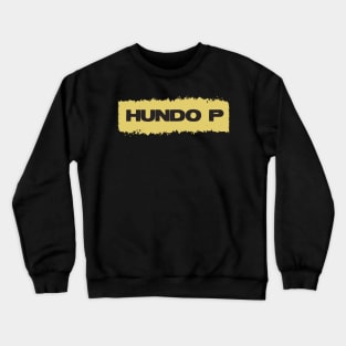 Hundo P ➤ Urban Millenials Slang ➜ Literally short (but actually longer) for 100% Crewneck Sweatshirt